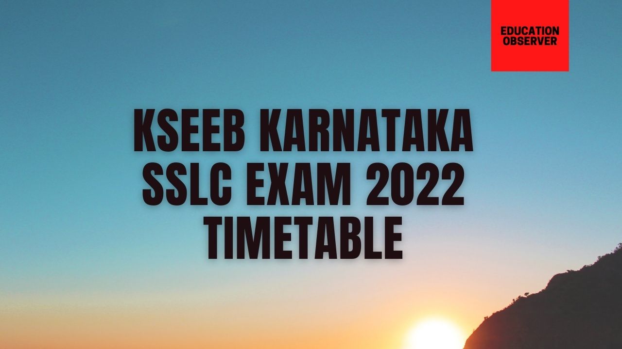 Karnataka SSLC Main Exam 2022- Timetable Released