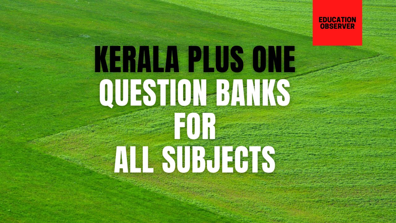 Kerala Plus One Important Question Banks For Board Exam 2022