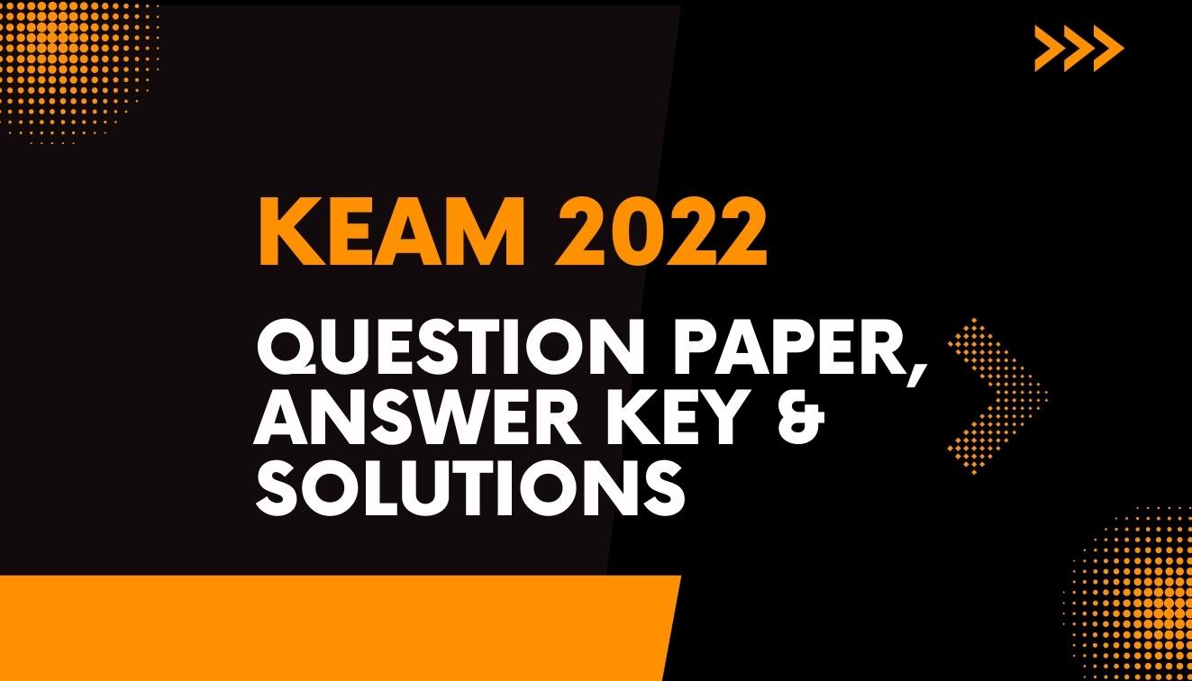 keam-2022-question-paper-answer-keys-and-solutions