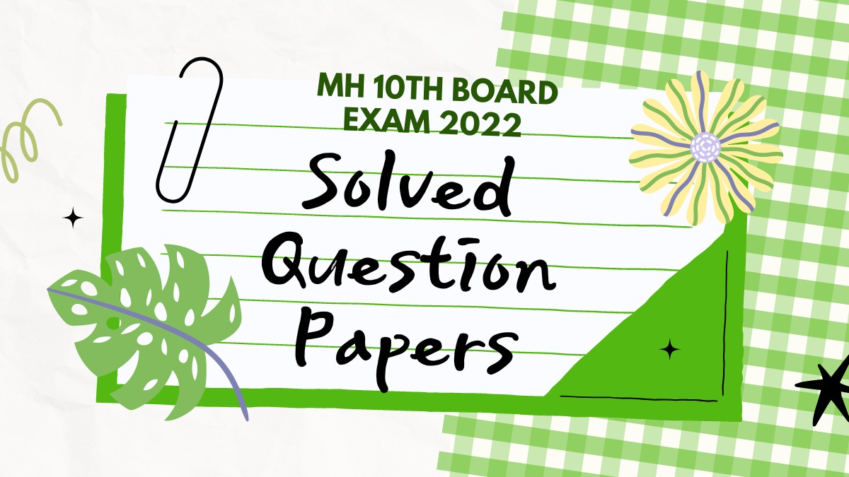 Question Papers And Keys Of Maharashtra MHSSC 10th Board Exam 2022