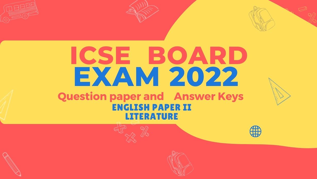 icse-std-10-board-exam-2022-english-literature-question-paper-and-key