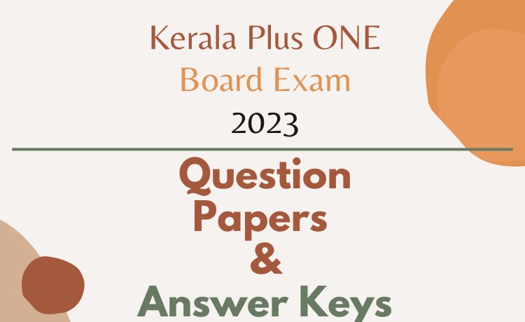 kerala-plus-one-final-exam-2023-question-papers-and-answer-keys